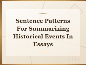 Sentence Patterns for Summarizing Historical Events in Essays