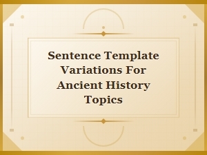 Ancient History Sentence Template Variations for Structured Academic Writing