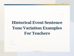 Historical Event Tone Examples for Classroom Use